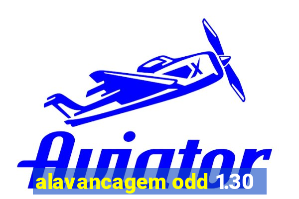 alavancagem odd 1.30